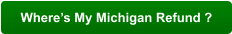 Where’s My Michigan Refund ?